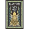 Sterling Publishing H. P. Lovecraft: Complete Cthulhu Mythos Tales