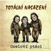 Totální nasazení - Oceloví ptáci - CD