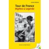 Tour de France. Mythos & Legende (Antoine Blondin,Stefan Rodecurt)()