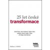 25 let české transformace - Karel Zeman, Jiří Weigl, Dušan Tříska, Ladislav Minčič, Václav Klaus, Jana Fü...