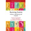 Running Events: Policies, Marketing and Impacts (Girginov Vassil)