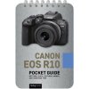 Canon EOS R10: Pocket Guide: Buttons, Dials, Settings, Modes, and Shooting Tips
