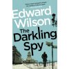 The Darkling Spy - Edward Wilson
