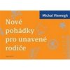 Nové pohádky pro unavené rodiče - Michal Viewegh