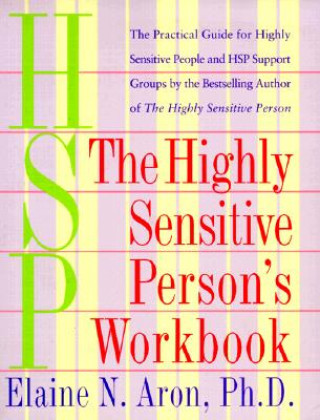 The Highly Sensitive Person s Workbook