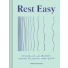 Rest Easy: Discover Calm and Abundance Through the Radical Power of Rest