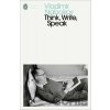 Think, Write, Speak: Uncollected Essays, Reviews, Interviews and Letters to the Editor - Vladimir Nabokov