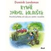 Rybář Jarmil Koloušek - Dominik Landsman