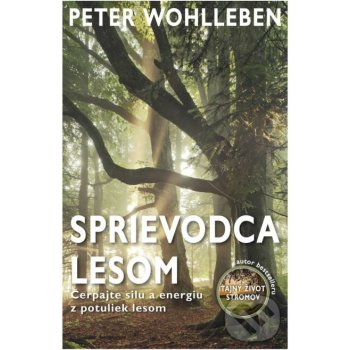 Sprievodca lesom - Peter Wohlleben