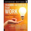 Training Activities That Work Volume 1 (Catherine Mattiske,Alison Asbury,Melanie Barn)(Brožovaná)