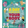 A Day in the Life of Your Body - DK