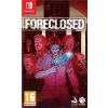 Foreclosed (Switch)