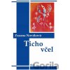 Ticho včel - Zuzana Nováková