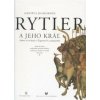 Rytier a jeho kráľ, 3. doplnené vydanie (Daniela Dvořáková)