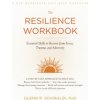 The Resilience Workbook: Essential Skills to Recover from Stress, Trauma, and Adversity (Schiraldi Glenn R.)
