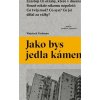 Jako bys jedla kámen - Wojciech Tochman