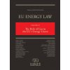 EU Energy Law Volume XI: The Role of Gas in the EU's Energy Union (Miguel Arias Canete,Christopher Jones)(Pevná)