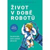 Život v době robotů Dalibor Vavruška 2024 (E-kniha)