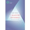 maestri invisibili. Come incontrare gli Spiriti guida