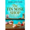 The Tin Nose Shop - Don J Snyder
