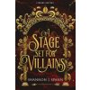 A Stage Set for Villains (Pevná)
