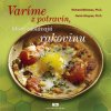 Varíme z potravín, ktoré zdolávajú rakovinu - Richard Béliveau