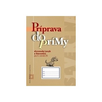 Príprava do prímy slovenský jazyk a lit.pre 5.r.ZŠ