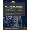 AWS Certified Machine Learning Specialty: MLS-C01 Certification Guide (Somanath Nanda,Weslley Moura)(Brožovaná)