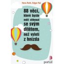 88 věcí, které byste měli stihnout se svým dítětem, než vyletí z hnízda