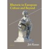 Rhetoric in European Culture and Beyond