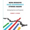 Non-Invasive Data Governance Strikes Again (Robert Seiner)(Brožovaná)