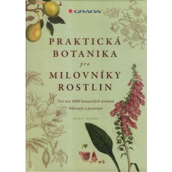 Praktická botanika pro milovníky rostlin - Hodge Geoff - Kniha