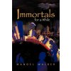 Immortals for a While (Manoel Walber)(Brožovaná)
