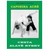 Capoeira Aché neboli Cesta zlaté rybky (Pavel Krupka, Tomáš Jeřábek, Tomáš Jeřábek)