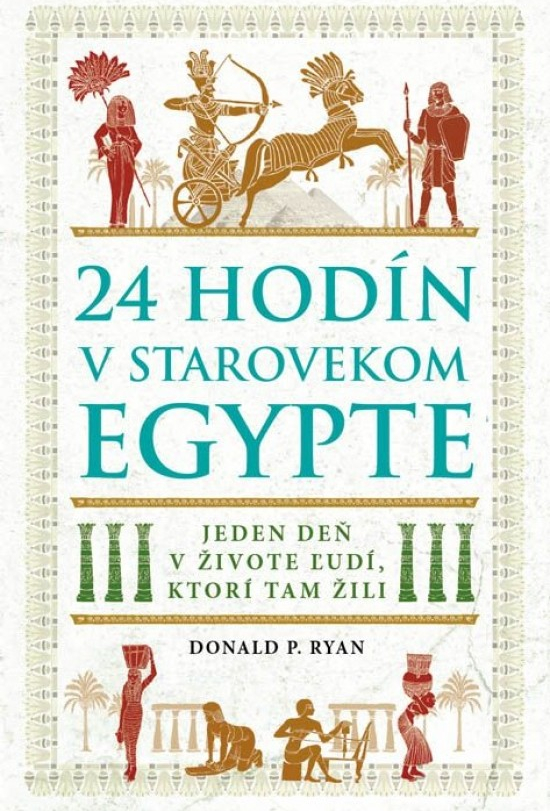 24 hodín v starovekom Egypte - Donald P. Ryan