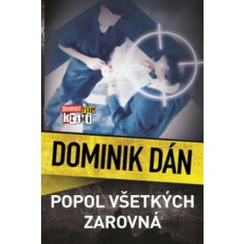 Popol všetkých zarovná - Dominik Dán