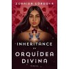 The Inheritance of Orquidea Divina - Zoraida Cordova