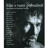 Ešte s vami pobudnúť - Marenčin PT