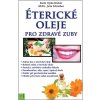Éterické oleje pro zdravé zuby