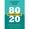 80 : 20 na každý deň - Richard Koch