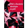 Dítě s chováním náročným na péči - Robyn Gobbel