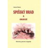 Spišský hrad a okolie (História, povesti a legendy) - Marec Anton