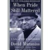When Pride Still Mattered - David Maraniss, Simon & Schuster