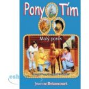 Malý poník séria Pony tím 8 - Jeanne Betancourt