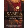 Isabela neohrožená královna - Colin Falconer