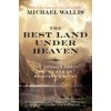 Best Land Under Heaven - The Donner Party in the Age of Manifest Destiny (Michael Wallis)(Brožovaná)