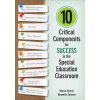 10 Critical Components for Success in the Special Education Classroom (Marcia W. Rohrer,Nannette M. Samson)(Brožovaná)
