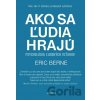 Ako sa ľudia hrajú - Eric Berne