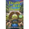 Death of an Irish Druid - Catie Murphy