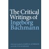 The Critical Writings of Ingeborg Bachmann (Karen R Karen R Achberger,Karl Ivan Solibakke,Karen R Karen R Achberger,Karl Ivan Solibakke)(Brožovaná)